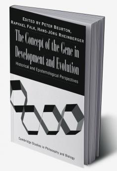 The Concept of the Gene in Development and Evolution