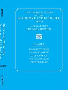The Dramatic Works in the Beaumont and Fletcher Canon
