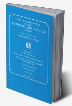 The Dramatic Works in the Beaumont and Fletcher Canon