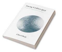 Tracing T. S. Eliot's Spirit