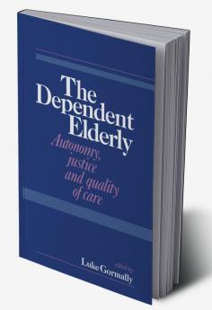 The Dependent Elderly
