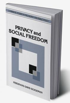 Privacy and Social Freedom