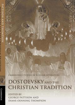 Dostoevsky and the Christian Tradition