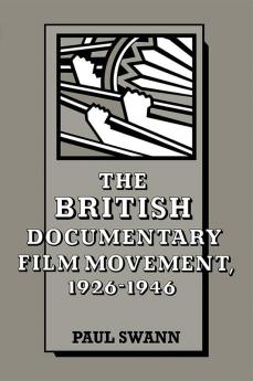 The British Documentary Film Movement 1926 1946