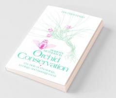 Modern Methods in Orchid Conservation
