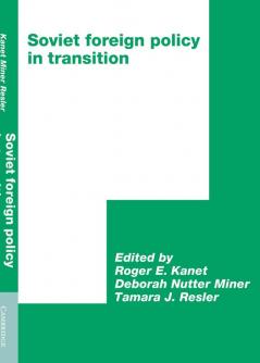 Soviet Foreign Policy in Transition