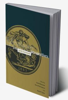 Modern Perspectives on the Gold Standard