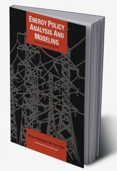 Energy Policy Analysis and Modelling