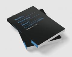 Nuclear Deterrence Theory