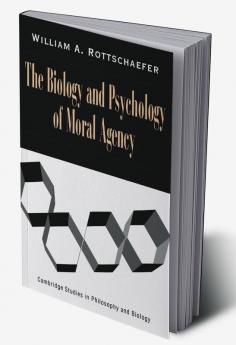 The Biology and Psychology of Moral Agency