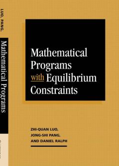 Mathematical Programs with Equilibrium Constraints