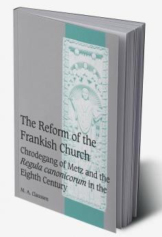 The Reform of the Frankish Church