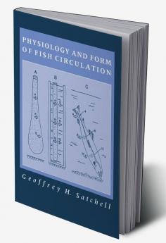 Physiology and Form of Fish Circulation