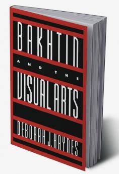 Bakhtin and the Visual Arts