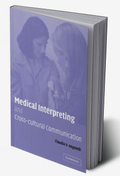Medical Interpreting and Cross-Cultural Communication