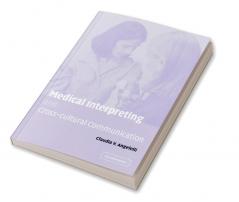 Medical Interpreting and Cross-Cultural Communication