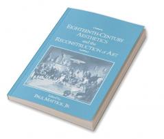 Eighteenth-Century Aesthetics and the Reconstruction of Art
