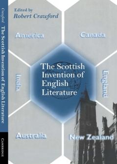 The Scottish Invention of English Literature