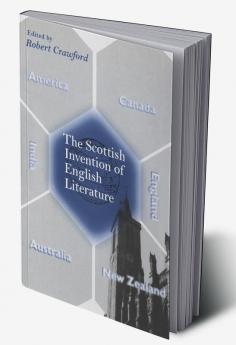 The Scottish Invention of English Literature