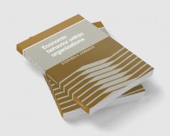 Economic Behaviour Within Organizations