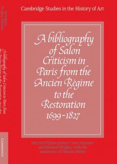 A Bibliography of Salon Criticism in Paris from the Ancien Regime to the Restoration 1699 1827
