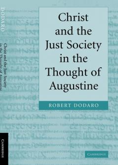Christ and the Just Society in the Thought of Augustine