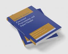 Functional Programming and Input/Output