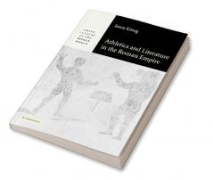 Athletics and Literature in the Roman Empire