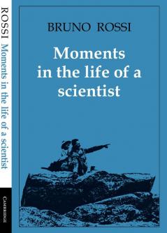 Moments in the Life of a Scientist