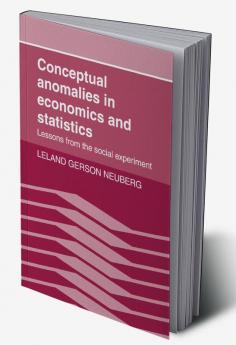 Conceptual Anomalies in Economics and Statistics