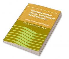 Economic Welfare and the Economics of Soviet Socialism