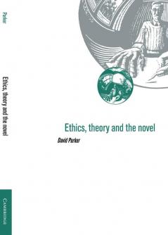 Ethics Theory and the Novel