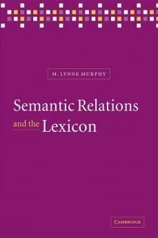Semantic Relations and the Lexicon