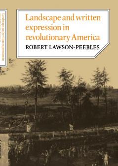 Landscape and Written Expression in Revolutionary America