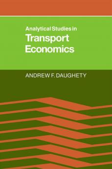 Analytical Studies in Transport Economics