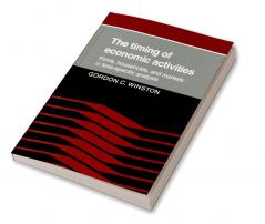 The Timing of Economic Activities