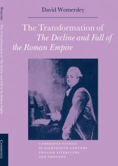 The Transformation of the Decline and Fall of the Roman Empire