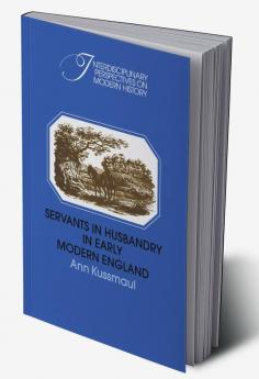 Servants in Husbandry in Early Modern England