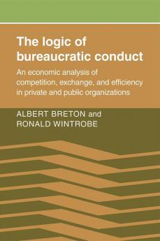 The Logic of Bureaucratic Conduct