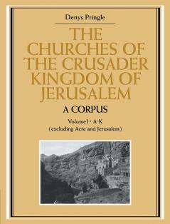 The Churches of the Crusader Kingdom of Jerusalem