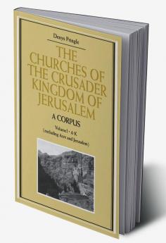 The Churches of the Crusader Kingdom of Jerusalem