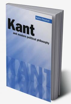 Kant and Modern Political Philosophy
