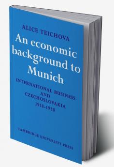 An Economic Background to Munich