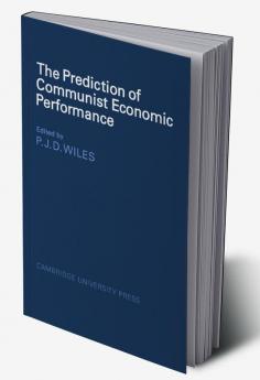 The Prediction of Communist Economic Performance