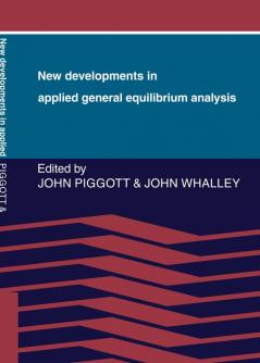 New Developments in Applied General Equilibrium Analysis
