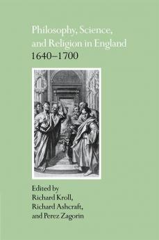 Philosophy Science and Religion in England 1640 1700