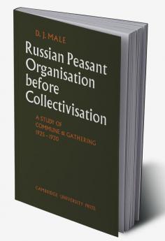 Russian Peasant Organisation Before Collectivisation