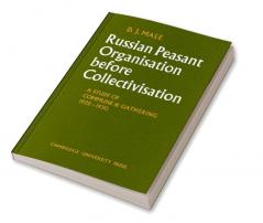 Russian Peasant Organisation Before Collectivisation