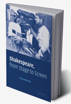 Shakespeare from Stage to Screen