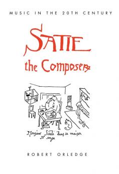Satie the Composer